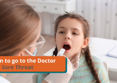 When Should You Take Your Child to the Doctor for a Sore Throat